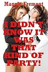 I Didn't Know It Was That Kind of Party! A First Lesbian Sex Orgy Erotica Story