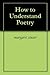 How to Understand Poetry