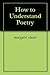 How to Understand Poetry by Margaret Stuart