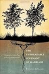 The Unbreakable Covenant of Marriage by Raymond McMahon