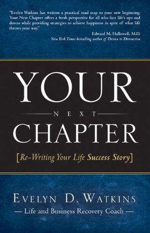 Your Next Chapter: Re-Writing Your Life Success Story (Kindle Edition)