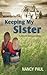 Keeping My Sister: a story ...