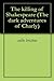 The killing of Shakespeare (The dark adventures of Charly Book 2)