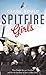Spitfire Girls by Carol Gould