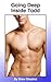 Going Deep Inside Todd (Bi ...