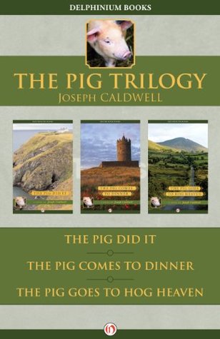 The Pig Trilogy: The Pig Did It, The Pig Comes to Dinner, and The Pig Goes to Hog Heaven (Kindle Edition)