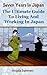 Seven Years In Japan: The Ultimate Guide to Living and Working in Japan