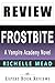 Frostbite: A Vampire Academy Novel by Richelle Mead -- Review