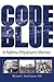 Code Blue by Richard E. Deichmann