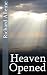 Heaven Opened: The Riches o...