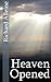 Heaven Opened: The Riches of God's Covenant Grace