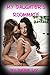 My Daughter's Roommate (BBW Lesbian Cougar Erotica)