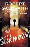 The Silkworm by Robert Galbraith The Silkworm by Robert Galbraith