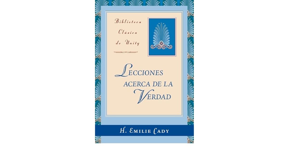 Lecciones Sobre La Verdad Emilie Cady Pdf Gratis