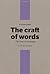 A Pocket Guide to the Craft of Words, Part 2 by Christopher Murphy