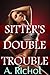 Sitter's Double Trouble