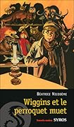 Wiggins et le perroquet muet