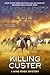 Killing Custer by Margaret Coel