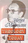 Theology Today: Two Contributions Towards Making Theology Present (English and German Edition)