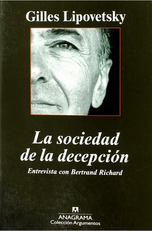 La sociedad de la decepción. Entrevista con Bertrand Richard