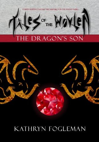 The Dragon's Son (Tales of the Wovlen #1)