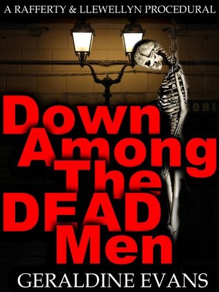 Down Among the Dead Men (Rafferty & Llewellyn British Police Procedural Series, #2)