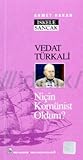 Vedat Türkali: Niçin Komünist Oldum?