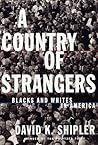 A Country of Strangers by David K. Shipler A Country of Strangers by David K. Shipler