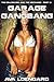 Garage Gangbang (The Millionaire and The Mechanic 3)