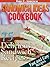 Sandwich Ideas Cookbook. 75 Delicious Sandwich Recipes With Easy To Find Ingredients