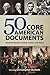 50 Core American Documents:...