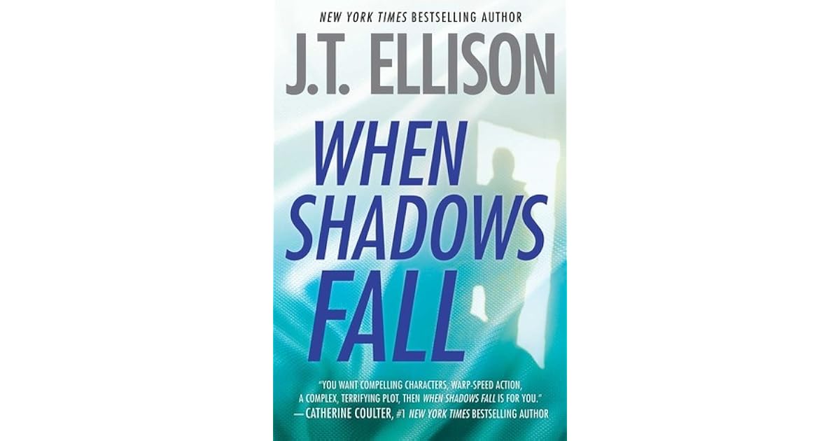 When Shadows Fall (Dr. Samantha Owens, #3) by J.T. Ellison