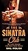 The Sinatra Club: My Life Inside the New York Mafia