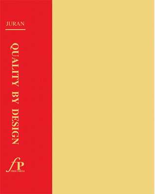 Juran on Quality by Design: The New Steps for Planning Quality into Goods and Services