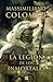 La legión de los inmortales by Massimiliano Colombo