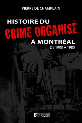 Histoire du crime organisé à Montréal de 1900 à 1980