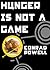 Hunger is Not a Game
