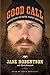 Good Call by Jase Robertson