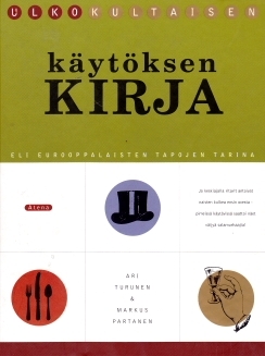 Ulkokultaisen käytöksen kirja eli eurooppalaisten tapojen tarina