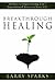 Breakthrough Healing by Larry Sparks