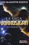 La Saga Vorkosigan - Intégrale 1 by Lois McMaster Bujold