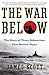 The War Below by James M. Scott The War Below by James M. Scott