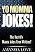 Yo Momma Jokes!: The Best Yo Mama Jokes Ever Written!