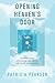 Opening Heaven's Door by Patricia Pearson