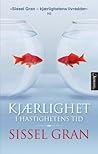 Kjærlighet i hastighetens tid Kjærlighet i hastighetens tid