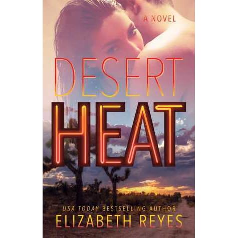 Desert Heat by Elizabeth Reyes — Reviews, Discussion, Bookclubs, Lists