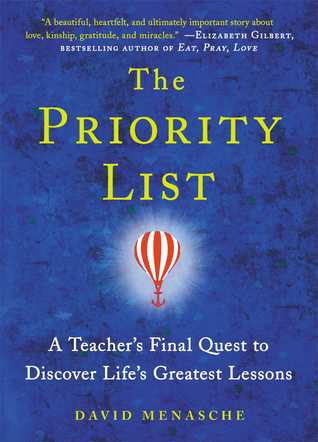 The Priority List: A Teacher's Final Quest to Discover Life's Greatest Lessons (Hardcover)