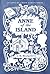 Anne of the Island by L.M. Montgomery