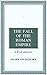 The Fall of the Roman Empire: A Brief Analysis