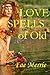 Love Spells of Old (The Fla...